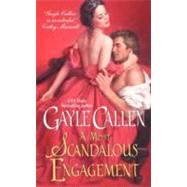 A Most Scandalous Engagement (Scandalous Lady) by CALLEN GAYLE, 9780061783449
