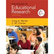 Introduction to Educational Research by Mertler, Craig A.; Charles, C. M., 9780137013449