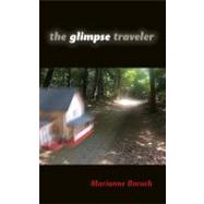 The Glimpse Traveler by Boruch, Marianne, 9780253223449