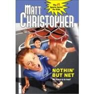 Nothin' But Net by Christopher, Matt, 9780316133449