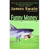 Funny Money by SWAIN, JAMES, 9780345463449
