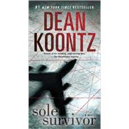 Sole Survivor A Novel by KOONTZ, DEAN, 9780345533449