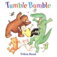TUMBLE BUMBLE               BB by BOND FELICIA, 9780694013449