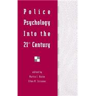 Police Psychology Into the 21st Century by Kurke, Martin I.; Scrivner, Ellen M., 9780805813449