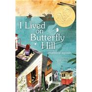 I Lived on Butterfly Hill by Agosin, Marjorie; White, Lee, 9781416953449
