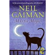 M Is for Magic by Gaiman, Neil; Kristiansen, Teddy H., 9781439583449