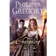 Changeling by Gregory, Philippa; van Deelen, Fred; Taylor, Sally, 9781442453449