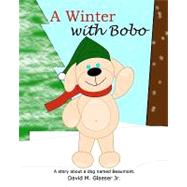 A Winter With Bobo by Glaeser, David M., Jr., 9781453723449