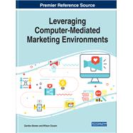 Leveraging Computer-mediated Marketing Environments by Bowen, Gordon; Ozuem, Wilson, 9781522573449