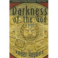 Darkness of the God by Hayward, Amber, 9781894063449