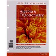 Algebra and Trigonometry, Books a la Carte Edition plus MyMathLab with Pearson etext, Access Card Package by Beecher, Judith A.; Penna, Judith A.; Bittinger, Marvin L., 9780321973450