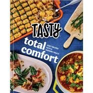 Tasty Total Comfort Cozy Recipes with a Modern Touch: An Official Tasty Cookbook by Tasty, 9780593233450