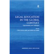 Legal Education in the Global Context by Gane, Christopher; Huang, Robin Hui, 9780815393450