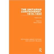The Unitarian Controversy, 1819-1823 by Kuklick, Bruce, 9781138103450