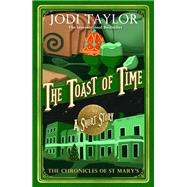 The Toast of Time by Jodi Taylor, 9781472283450