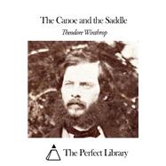 The Canoe and the Saddle by Winthrop, Theodore, 9781508463450