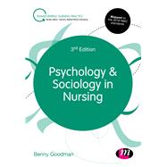 Psychology & Sociology in Nursing by Goodman, Benny, 9781526423450