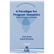 A Paradigm for Program Semantics by Brink, Chris, 9781575863450