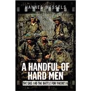 A Handful of Hard Men by Wessels, Hannes, 9781612003450