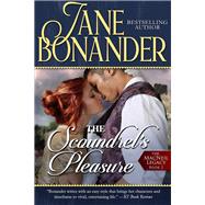 The Scoundrel's Pleasure by Bonander, Jane, 9781682303450