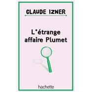 L'trange affaire plumet by Laurence Lefvre; Liliane Korb; Claude Izner, 9782012033450