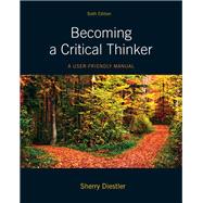 Becoming a Critical Thinker A User Friendly Manual by Diestler, Sherry, 9780205063451