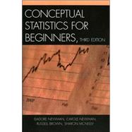 Conceptual Statistics for Beginners by Newman, Isadore; Newman, Carole; Brown, Russell; McNeely, Sharon, 9780761833451