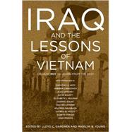 Iraq and the Lessons of Vietnam by Gardner, Lloyd C., 9781595583451