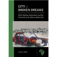 City of Broken Dreams by Bank, Leslie J., 9781611863451
