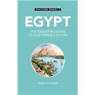 Egypt - Culture Smart! The Essential Guide to Customs & Culture by Morris, Isabella, 9781787023451