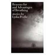 Reasons for and Advantages of Breathing by Peelle, Lydia, 9780061893452