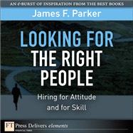 Looking for the Right People by Parker, James F., 9780132173452