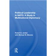 Political Leadership In Nato by Jordan, Robert S., 9780367283452