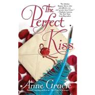 The Perfect Kiss by Gracie, Anne, 9780425213452