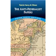 The Anti-federalist Papers by Henry, Patrick, 9780486843452