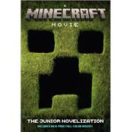 A MINECRAFT MOVIE The Junior Novelization by Unknown, 9780593903452