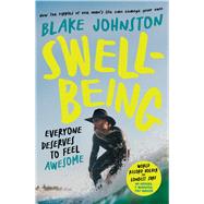 Swell-Being Everyone deserves to feel awesome by Johnston, Blake, 9780733653452