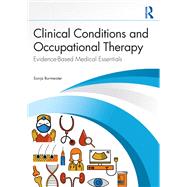 Clinical Conditions and Occupational Therapy by Sonja Burmeister, 9781041063452