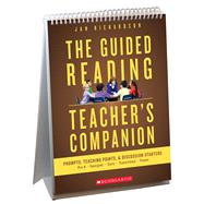 The Guided Reading Teacher's Companion Prompts, Discussion Starters & Teaching Points by Richardson, Jan; Richardson, Richardson, Jan, 9781338163452