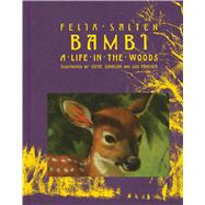Bambi A Life in the Woods by Salten, Felix; Johnson, Steve; Fancher, Lou; Chambers, Whittaker, 9781442493452