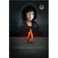 The Good Brother by Chen, E. L., 9781771483452