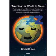 Teaching the World to Sleep by Lee, David R., 9781782203452