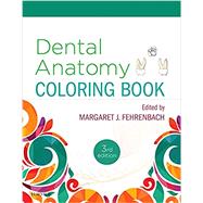 Dental Anatomy Coloring Book by Fehrenbach, Margaret J., 9780323473453