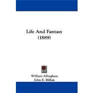 Life and Fantasy by Allingham, William; Millais, John E.; Hughes, Arthur H. (CON), 9781104273453