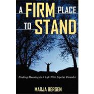 A Firm Place to Stand by Bergen, Marja, 9781897373453
