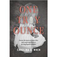 One Troy Ounce by Wren, Carolina A., 9798350913453