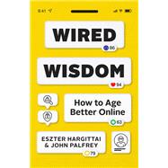 Wired Wisdom by Eszter Hargittai; John Palfrey, 9780226823454