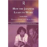 How the Japanese Learn to Work by Dore,R. P., 9780415153454