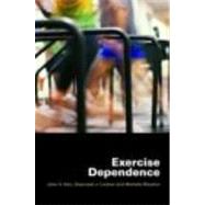 Exercise Dependence by Kerr; John H., 9780415393454