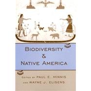 Biodiversity and Native America by Minnis, Paul E., 9780806133454